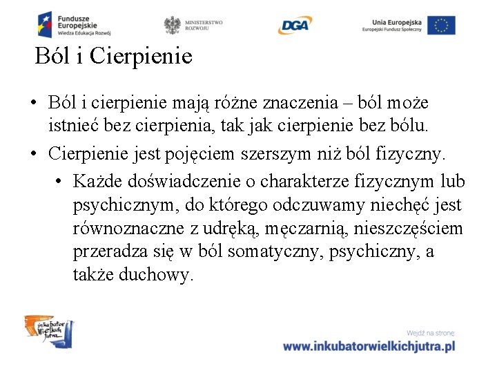 Ból i Cierpienie • Ból i cierpienie mają różne znaczenia – ból może istnieć