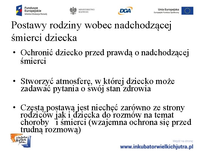 Postawy rodziny wobec nadchodzącej śmierci dziecka • Ochronić dziecko przed prawdą o nadchodzącej śmierci