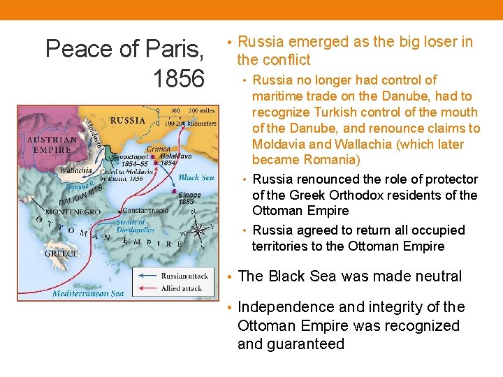 Peace of Paris, 1856 • Russia emerged as the big loser in the conflict