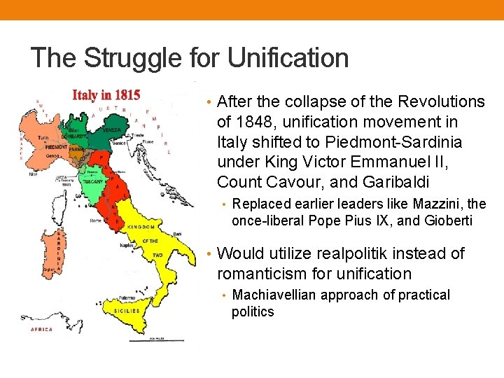 The Struggle for Unification • After the collapse of the Revolutions of 1848, unification