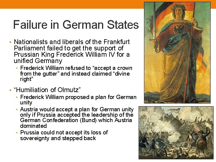 Failure in German States • Nationalists and liberals of the Frankfurt Parliament failed to