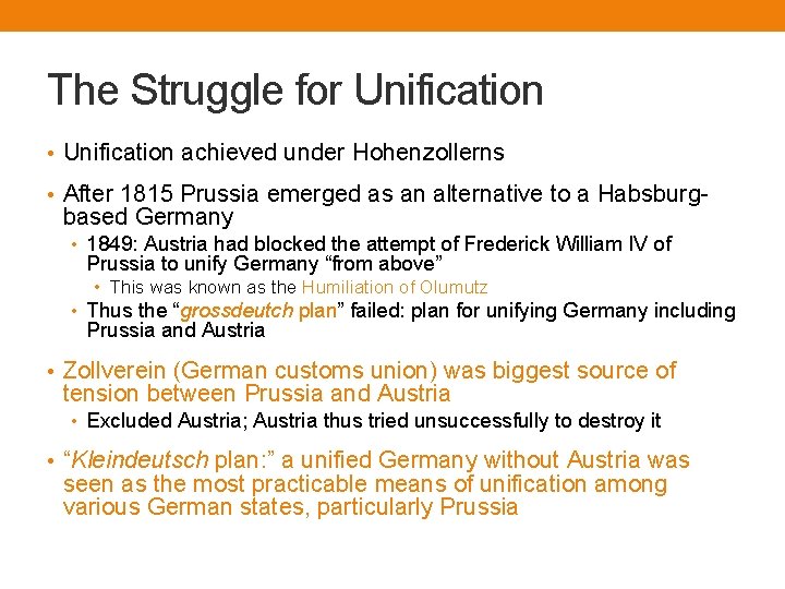 The Struggle for Unification • Unification achieved under Hohenzollerns • After 1815 Prussia emerged