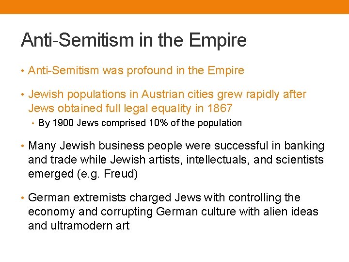 Anti-Semitism in the Empire • Anti-Semitism was profound in the Empire • Jewish populations