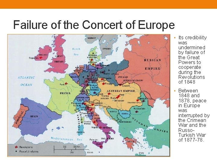 Failure of the Concert of Europe • Its credibility was undermined by failure of