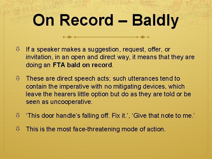 On Record – Baldly If a speaker makes a suggestion, request, offer, or invitation,