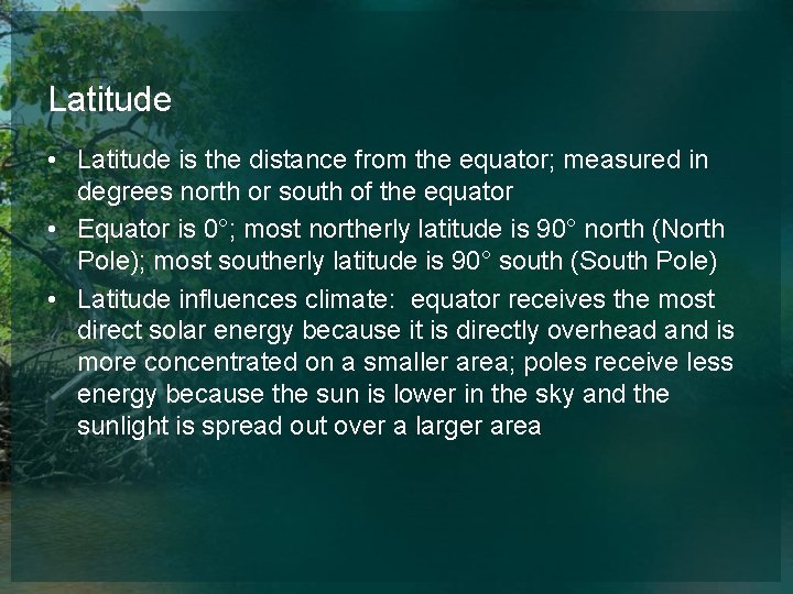Latitude • Latitude is the distance from the equator; measured in degrees north or