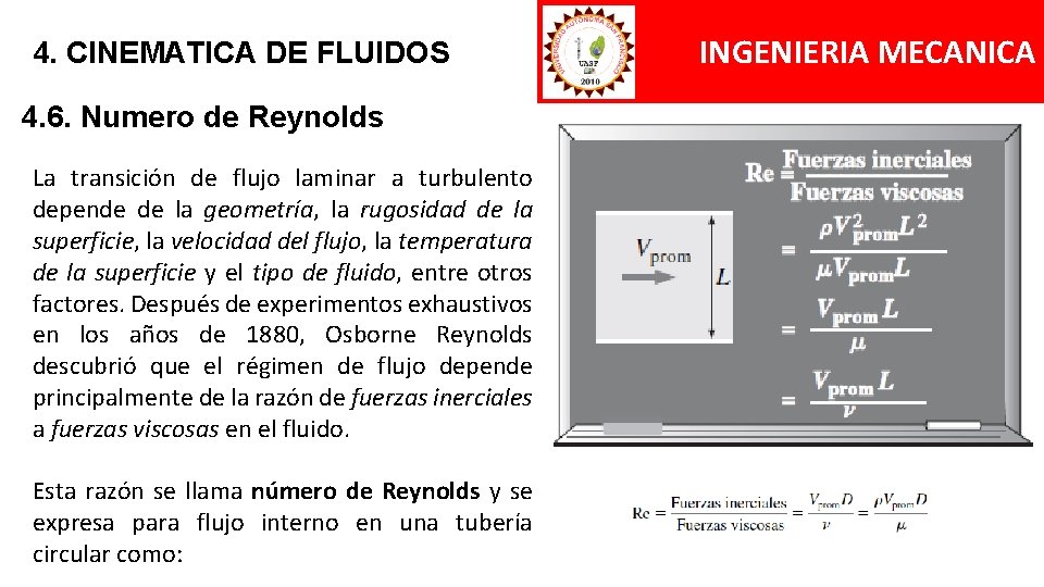4. CINEMATICA DE FLUIDOS 4. 6. Numero de Reynolds La transición de flujo laminar 4. CINEMATICA DE FLUIDOS 4. 6. Numero de Reynolds La transición de flujo laminar