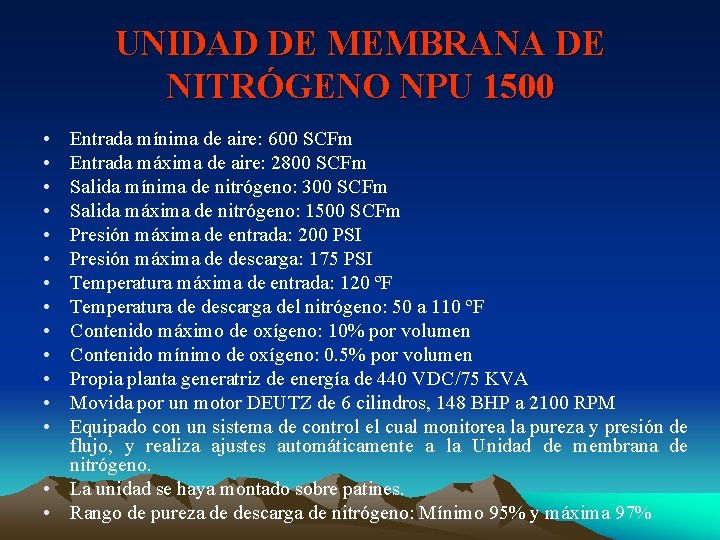 UNIDAD DE MEMBRANA DE NITRÓGENO NPU 1500 • • • • Entrada mínima de