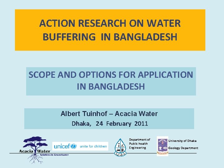 ACTION RESEARCH ON WATER BUFFERING IN BANGLADESH SCOPE AND OPTIONS FOR APPLICATION IN BANGLADESH