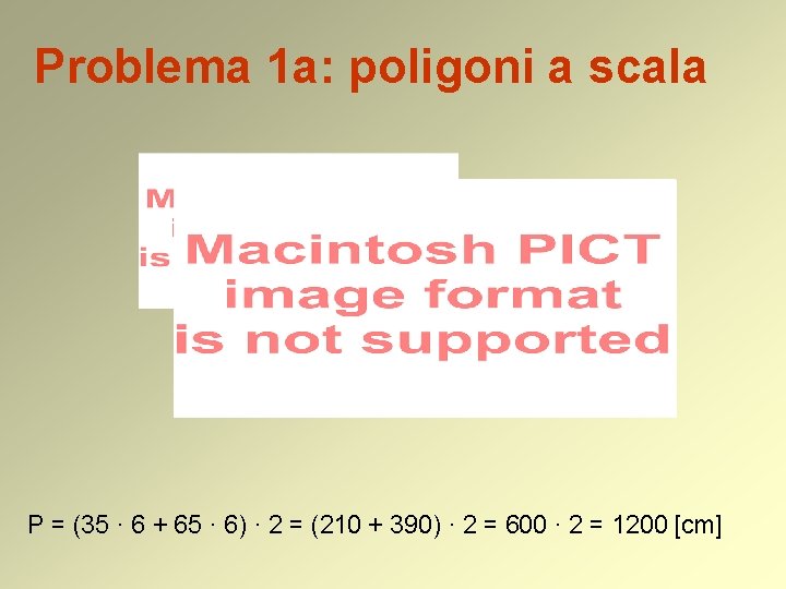 Problema 1 a: poligoni a scala P = (35 · 6 + 65 ·