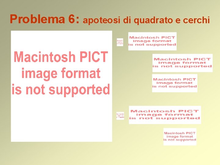 Problema 6: apoteosi di quadrato e cerchi 