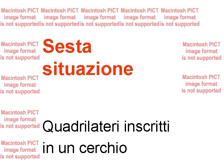 Sesta situazione Quadrilateri inscritti in un cerchio 