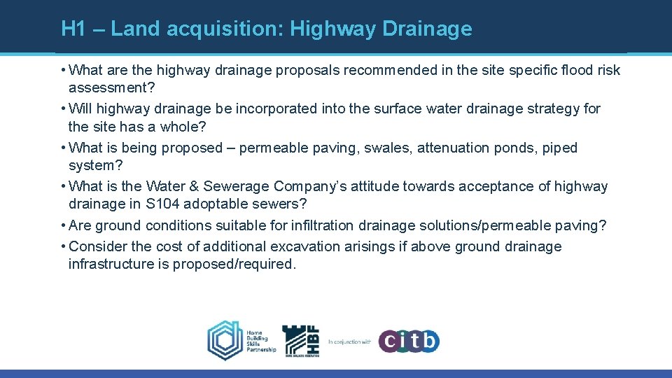 H 1 – Land acquisition: Highway Drainage • What are the highway drainage proposals