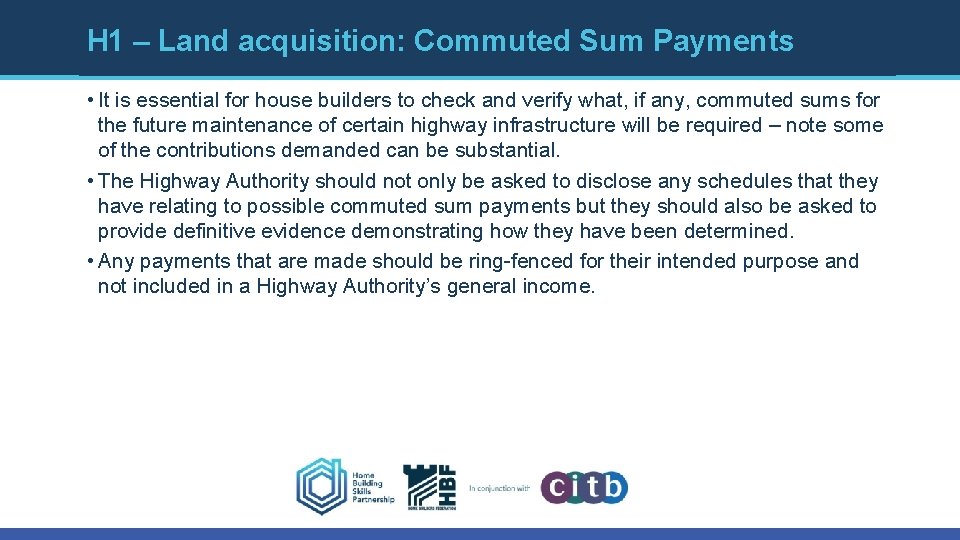 H 1 – Land acquisition: Commuted Sum Payments • It is essential for house