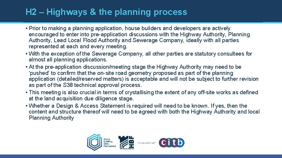 H 2 – Highways & the planning process • Prior to making a planning