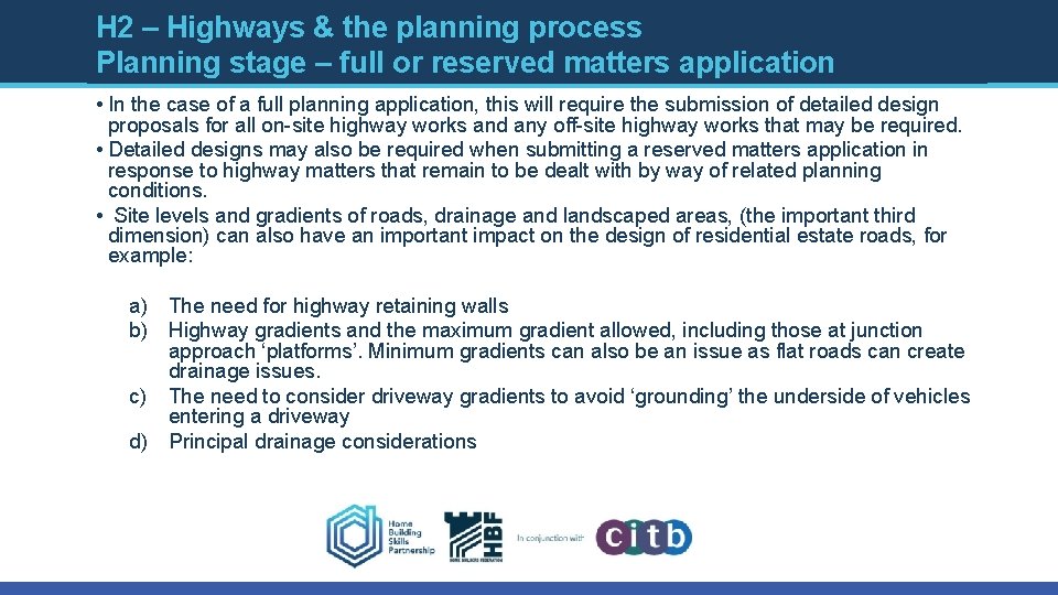 H 2 – Highways & the planning process Planning stage – full or reserved