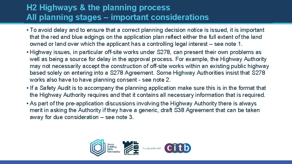 H 2 Highways & the planning process All planning stages – important considerations •