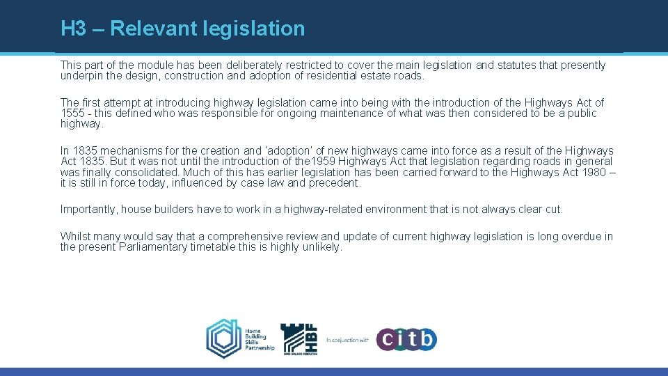 H 3 – Relevant legislation This part of the module has been deliberately restricted