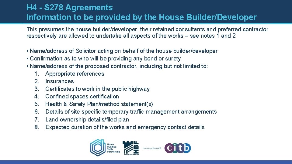 H 4 - S 278 Agreements Information to be provided by the House Builder/Developer