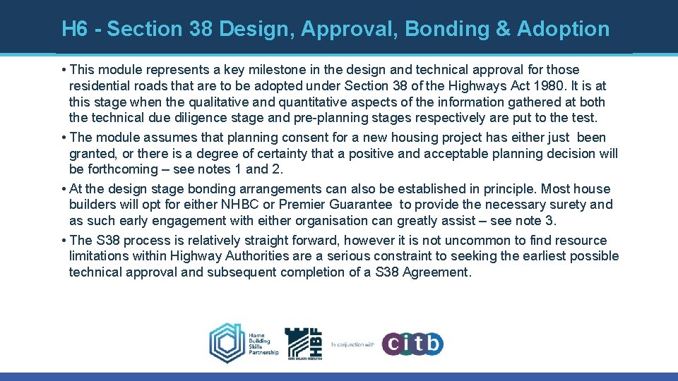 H 6 - Section 38 Design, Approval, Bonding & Adoption • This module represents