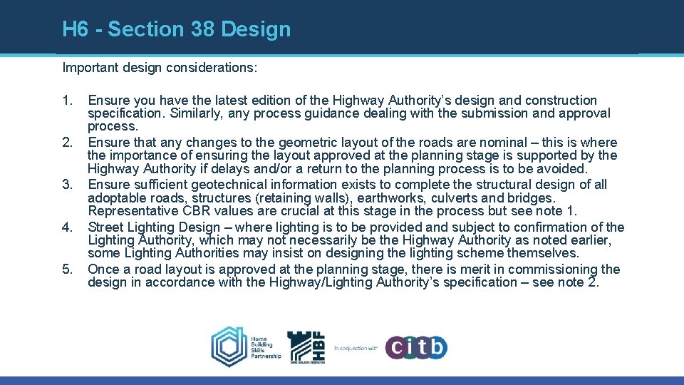 H 6 - Section 38 Design Important design considerations: 1. 2. 3. 4. 5.