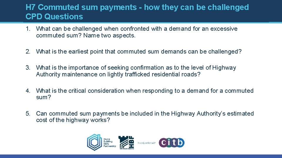 H 7 Commuted sum payments - how they can be challenged CPD Questions 1.