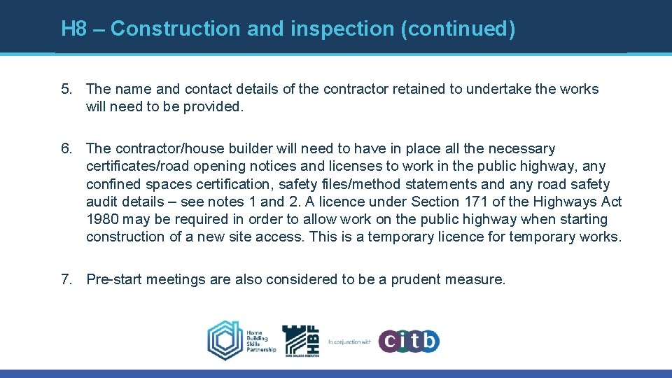 H 8 – Construction and inspection (continued) 5. The name and contact details of