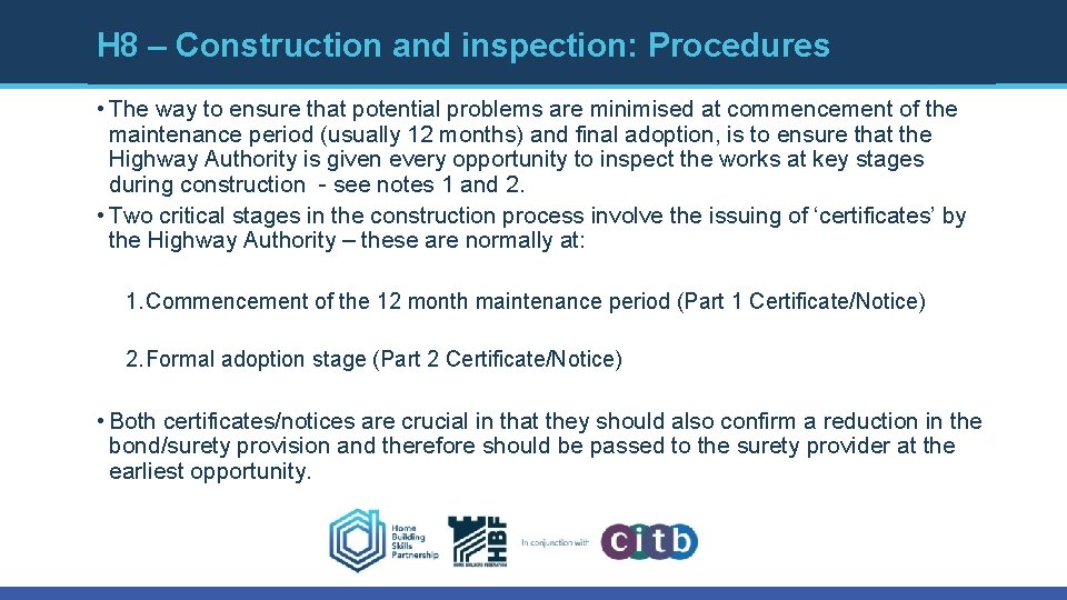 H 8 – Construction and inspection: Procedures • The way to ensure that potential