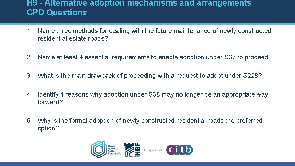 H 9 - Alternative adoption mechanisms and arrangements CPD Questions 1. Name three methods