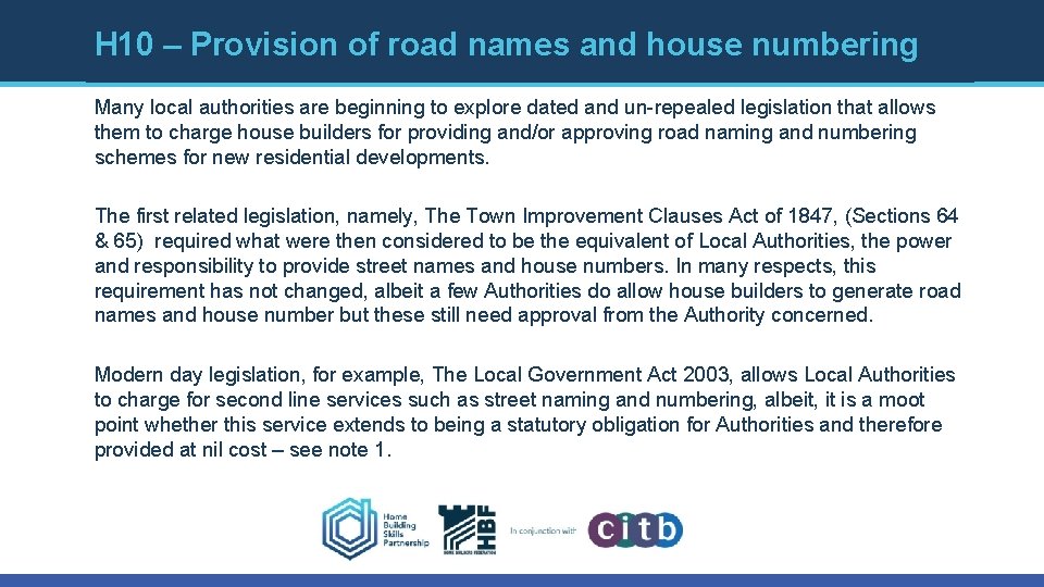 H 10 – Provision of road names and house numbering Many local authorities are