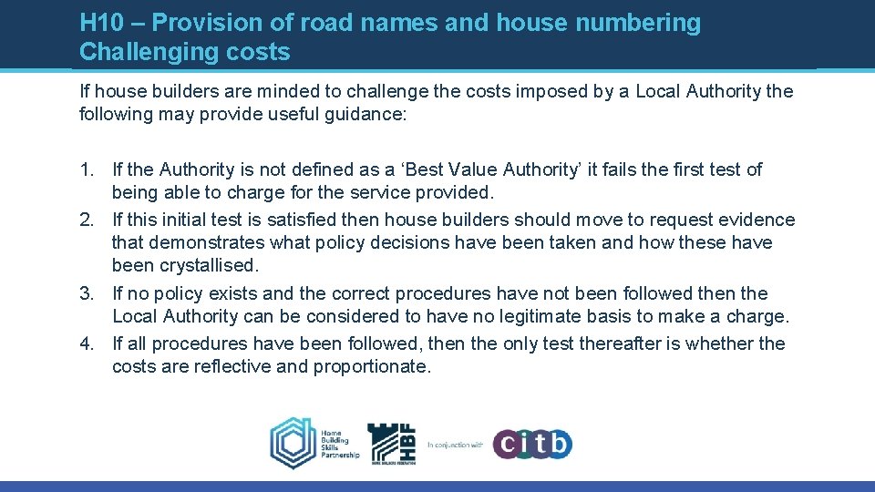 H 10 – Provision of road names and house numbering Challenging costs If house