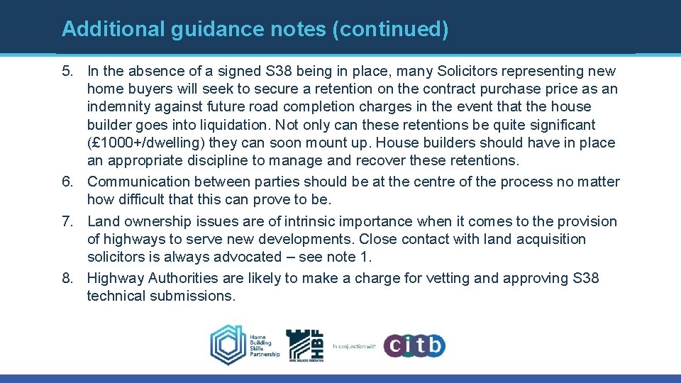 Additional guidance notes (continued) 5. In the absence of a signed S 38 being