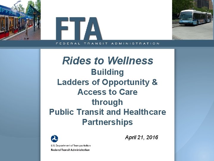 Rides to Wellness Building Ladders of Opportunity & Access to Care through Public Transit