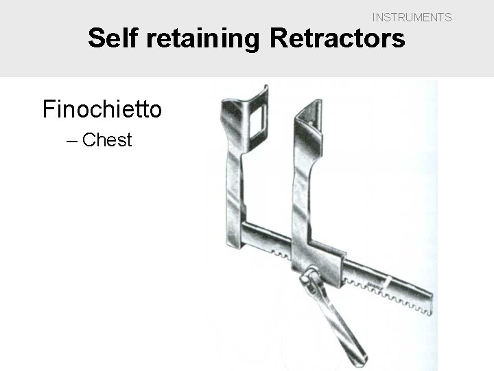 INSTRUMENTS Self retaining Retractors Finochietto – Chest 
