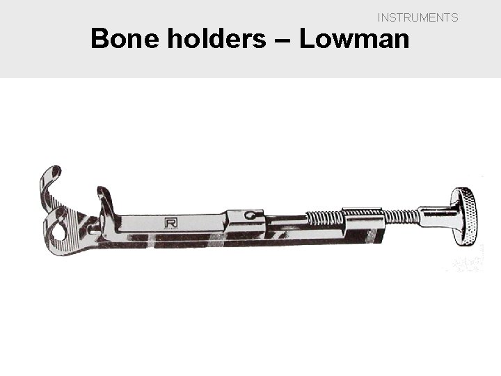 INSTRUMENTS Bone holders – Lowman 