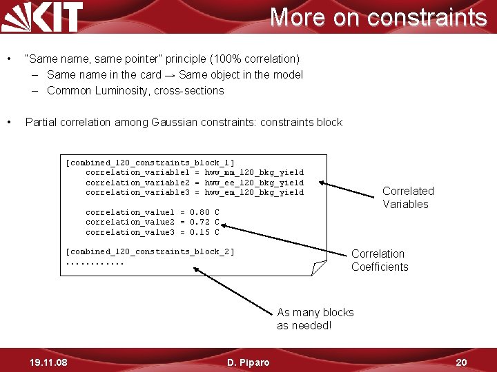 More on constraints • “Same name, same pointer” principle (100% correlation) – Same name