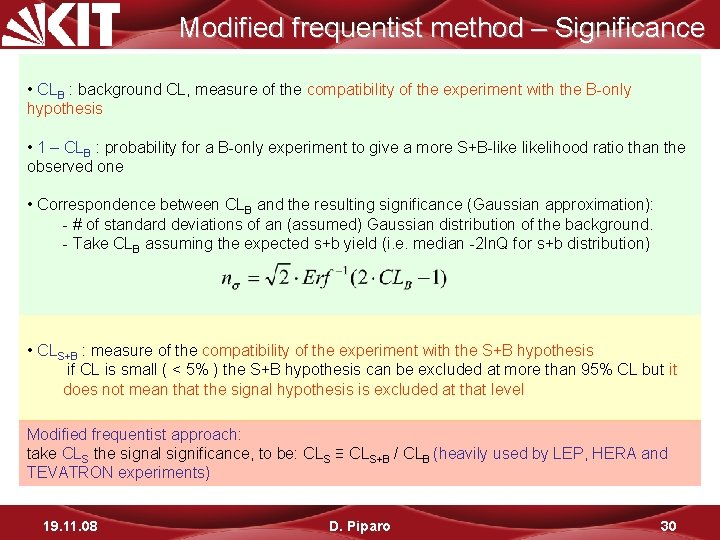 Modified frequentist method – Significance • CLB : background CL, measure of the compatibility