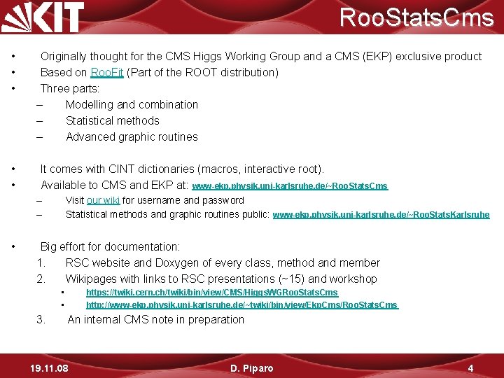 Roo. Stats. Cms • • • Originally thought for the CMS Higgs Working Group
