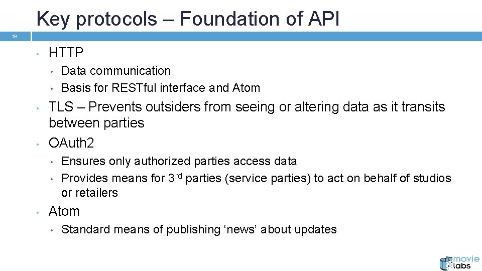 Key protocols – Foundation of API 19 • HTTP • • TLS – Prevents