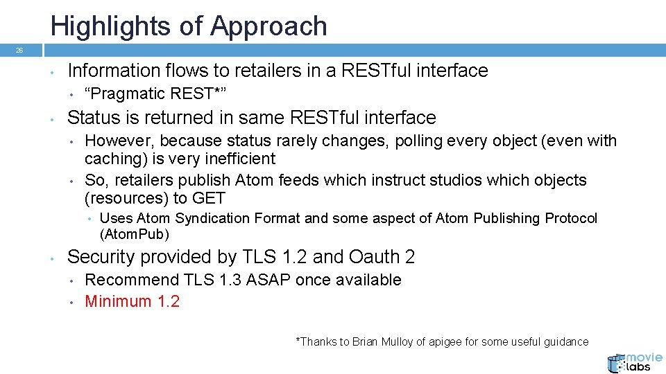 Highlights of Approach 26 • Information flows to retailers in a RESTful interface •