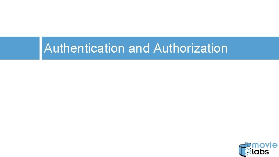 Authentication and Authorization 
