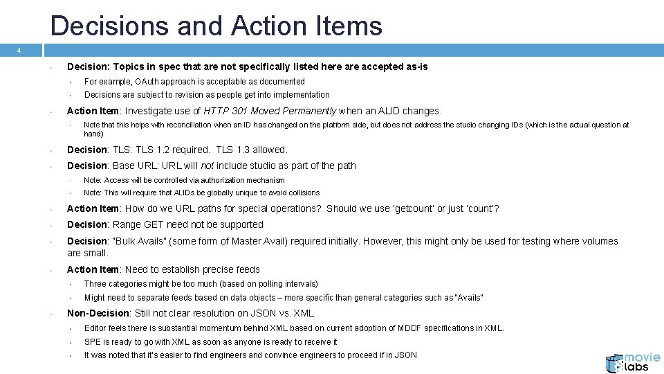 Decisions and Action Items 4 • • Decision: Topics in spec that are not