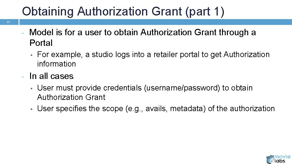 Obtaining Authorization Grant (part 1) 41 • Model is for a user to obtain