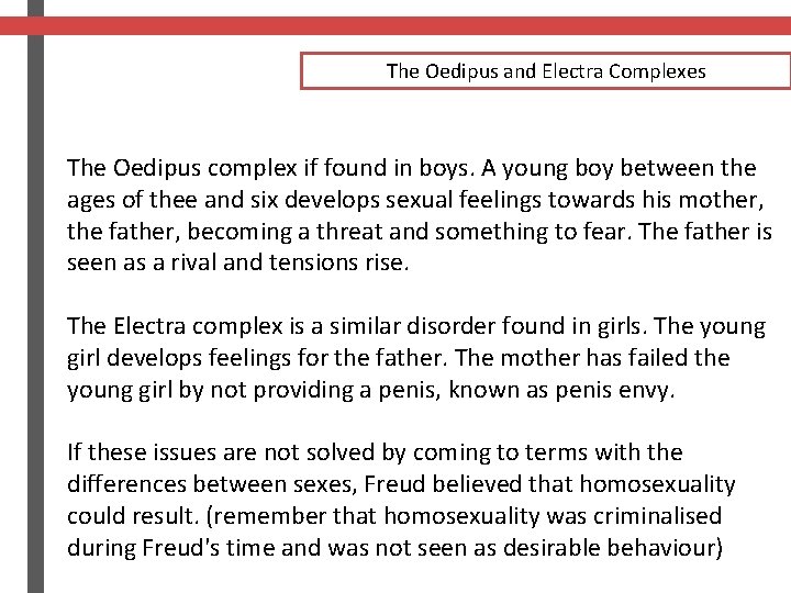 The Oedipus and Electra Complexes The Oedipus complex if found in boys. A young