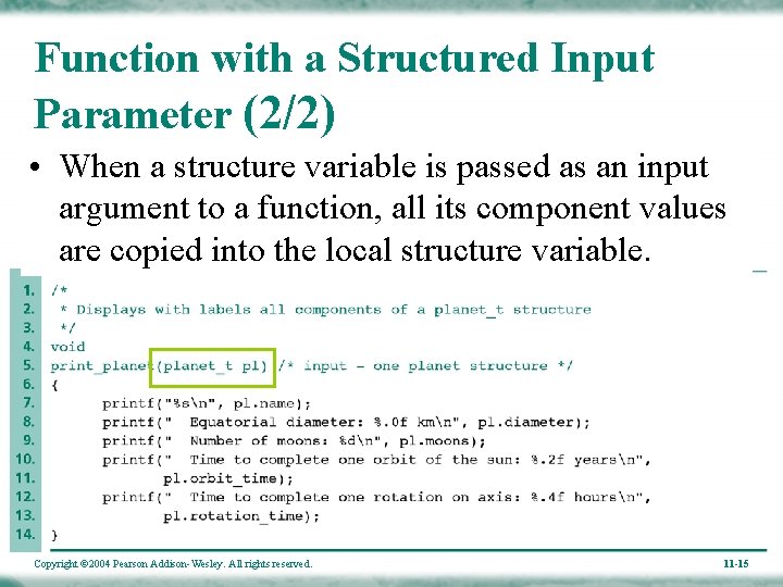 Function with a Structured Input Parameter (2/2) • When a structure variable is passed