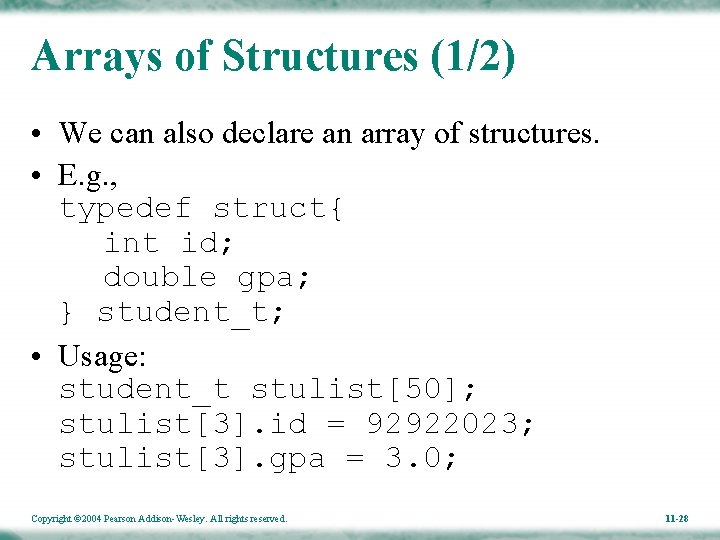 Arrays of Structures (1/2) • We can also declare an array of structures. •
