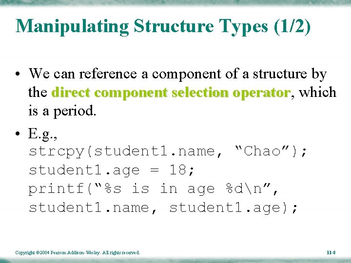 Manipulating Structure Types (1/2) • We can reference a component of a structure by