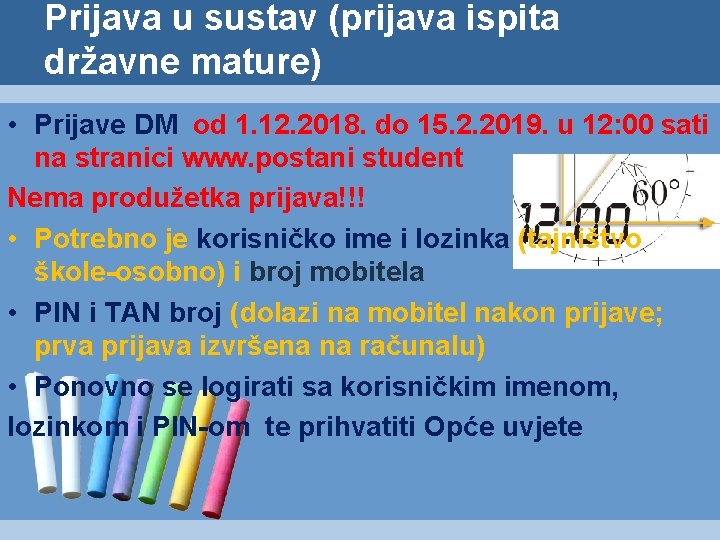 Prijava u sustav (prijava ispita državne mature) • Prijave DM od 1. 12. 2018.