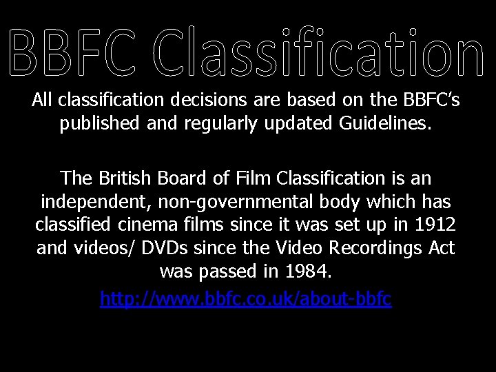 All classification decisions are based on the BBFCs