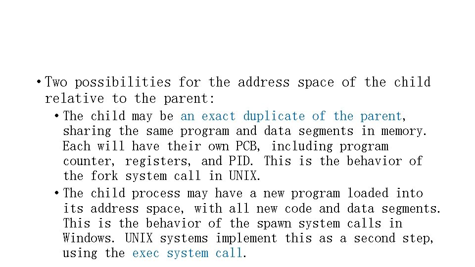  • Two possibilities for the address space of the child relative to the